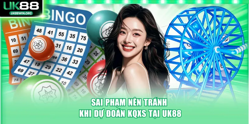 Sai phạm nên tránh khi dự đoán KQXS tại UK88