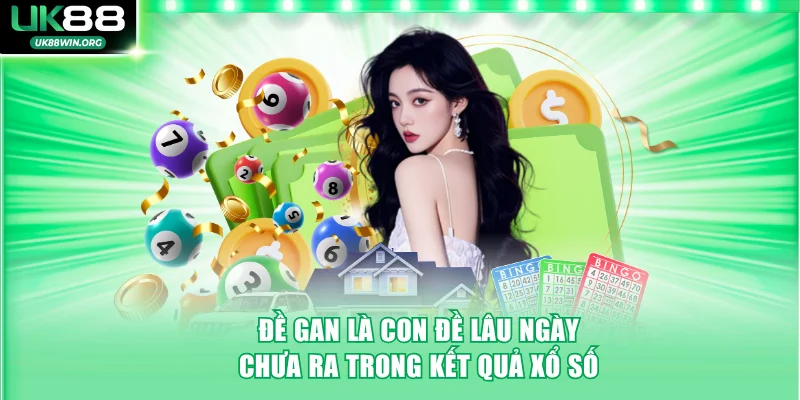 Đề gan là con đề lâu ngày chưa ra trong kết quả xổ số